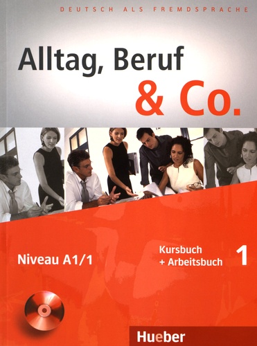 Norbert Becker et Jörg Braunert - Alltag, Beruf & Co. 1 Niveau A1/1 - Kursbuch + Arbeitsbuch. 1 CD audio