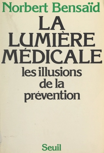 La lumière médicale. Les illusions de la prévention