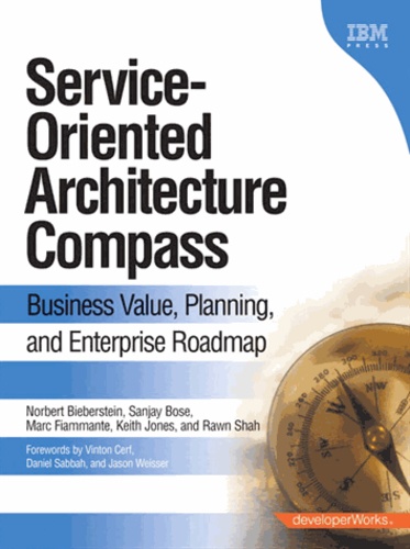 Norbert Bieberstein - Service Oriented Architecture Compass : Business Value, Planning, and Enterprise Roadmap.