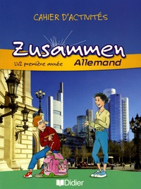 Zusammen Allemand LV2 1e Année - Cahier dactivités.pdf
