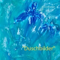 Norbert Burghardt - "Duschbilder".