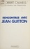 Rencontres avec Jean Guitton