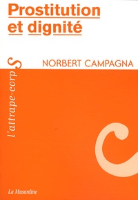 Norbert Campagna - Prostitution et dignité.