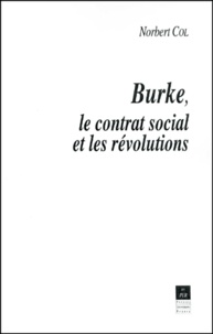 Norbert Col - Burke, le contrat social et les révolutions.