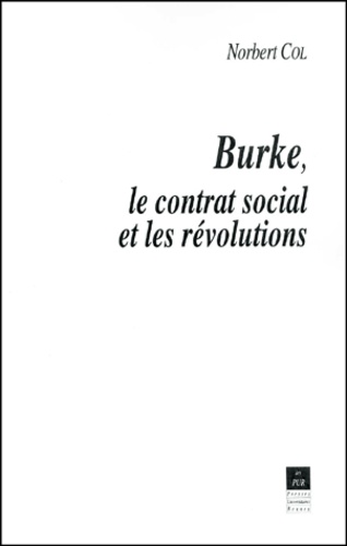 Norbert Col - Burke, le contrat social et les révolutions.