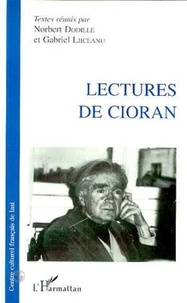 Norbert Dodille et Gabriel Liiceanu - Lectures de Cioran.