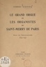 Norbert Dufourcq et  Collectif - Le grand orgue et les organistes de Saint-Merry de Paris - Pour un Tricentenaire, 1647-1947.