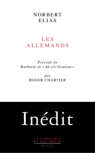 Les Allemands. Lutte de pouvoir et développement de l'habitus aux XIXe et XXe siècles