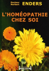 Norbert Enders - L'homéopathie chez soi.