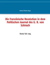 Die Französische Revolution in dem Politischen Journal des G. B. von Schirach