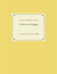 Norbert Flörken - Gerhard von Kügelgen - von F.C.A. Hasse 1824.