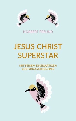 Jesus Christ Superstar. Mit seinem einzigartigen Leistungsverzeichnis