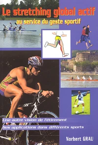 Le stretching global actif au service du geste sportif