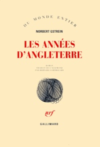 Norbert Gstrein - Les Annees D'Angleterre.