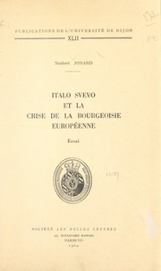 Norbert Jonard et  Université de Dijon - Italo Svevo et la crise de la bourgeoisie européenne.