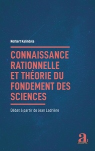 Norbert Kalindula - Connaissance rationnelle et théorie du fondement des sciences - Débat à partir de Jean Ladrière.