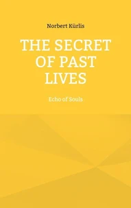 The Secret of Past Lives