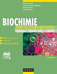 Norbert Latruffe et Françoise Bleicher-Bardeletti - Biochimie - Tout le cours en fiches - 2e éd - 200 fiches de cours, 155 QCM, sujets de synthèse et ressources en ligne.