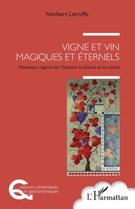 Vigne et vin, magiques et éternels