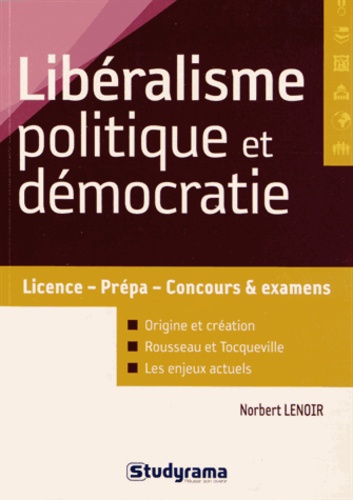 Norbert Lenoir - Libéralisme, politique et démocratie.