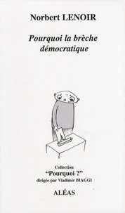 Pourquoi la brèche démocratique