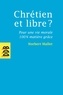 Norbert Mallet - Chrétien et libre ? - Pour une vie morale 100% matière grâce.