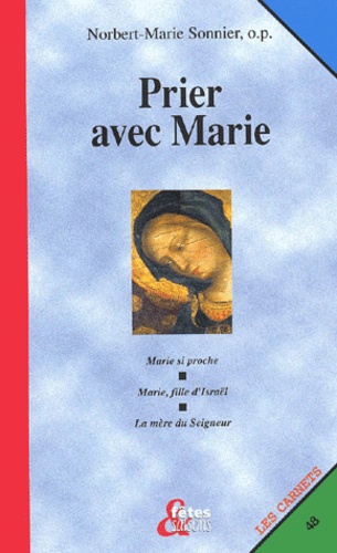 Norbert-Marie Sonnier - Prier Avec Marie.
