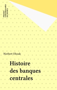 Norbert Olszak - Histoire des banques centrales.