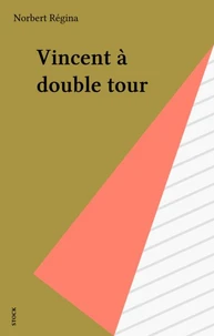 Vincent à double tour