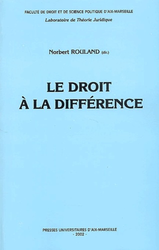 Norbert Rouland - Le Droit A La Difference.