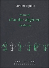 Norbert Tapiéro - Manuel d'arabe algérien moderne. - Supplément de 15 dialogues avec traduction.