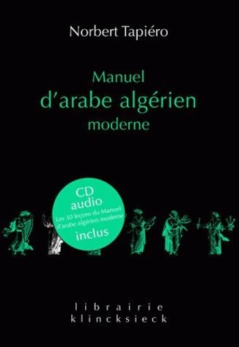 Norbert Tapiéro - Manuel d'arabe algérien moderne. 1 CD audio
