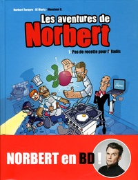 Norbert Tarayre et JC Marty - Les aventures de Norbert Tome 1 : Pas de recettes pour l'iRadis.