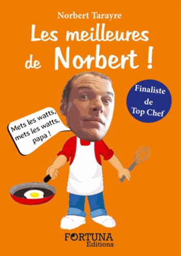 Norbert Tarayre - Les meilleures de Norbert !.