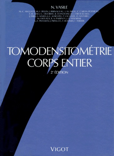 Norbert Vasile et  Collectif - Tomodensitometrie Corps Entier. Edition 1990.