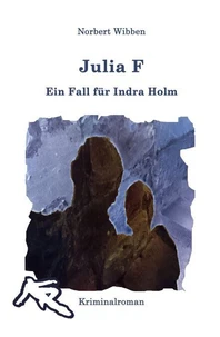 Julia F - Ein Fall für Indra Holm