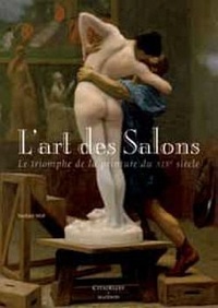 Norbert Wolf - L'art des salons - Le triomphe de la peinture du XIXe siècle.