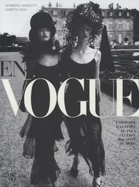 Norberto Angeletti et Alberto Oliva - En Vogue - L'histoire illustrée du plus célèbre magazine de mode.