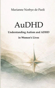 AuDHD - Understanding Autism and ADHD in Women's Lives