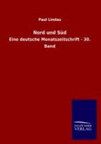 Nord und Süd - Eine deutsche Monatszeitschrift - 30. Band.