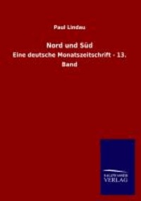 Nord und Süd - Eine deutsche Monatszeitschrift - 13. Band.