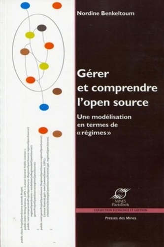 Gérer et comprendre l'Open Source. Une modélisation en termes de "régimes"