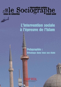 Nordine Hamed Touil - Le sociographe 58. L'intervention sociale à l'épreuve de l'Islam.
