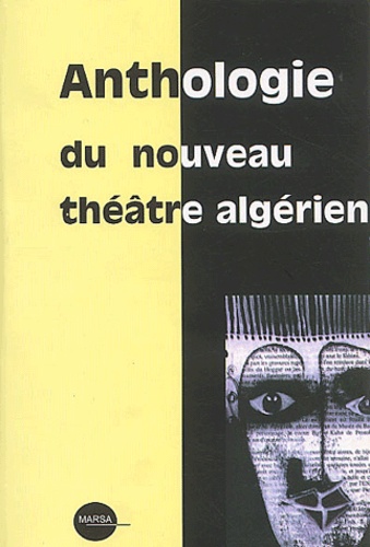 Nordine Meghasli et Madjid Ben Chikh - Anthologie du nouveau théâtre algérien.
