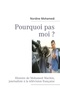 Nordine Mohamedi - Pourquoi pas moi ? - Histoire de "Mohamed Machin", journaliste à la télévision française.