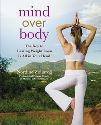 Nordine Zouareg - Mind Over Body - The Key to Lasting Weight Loss Is All in Your Head.
