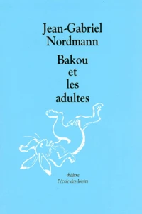 Bakou Et Les Adultes