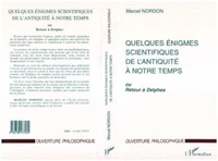 Quelques énigmes scientifiques de l'Antiquité à notre temps. Retour à Delphes