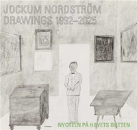 Jockum Nordstrom Drawings 1992-2025