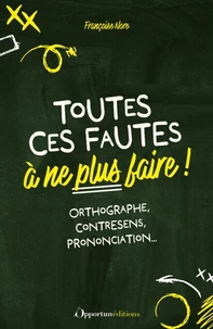 Toutes ces fautes à ne plus faire !
